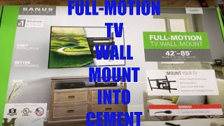 DIY SANUS BRAND FULLMOTION TV WALL MOUNT INTO CEMENT TUTORIAL DEMONSTRATION DIY TV WALL MOUNT [upl. by Cheslie]