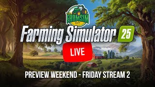 🔴 LIVE  Farming Simulator 25  PreRelease Friday Stream 2 [upl. by Yeldah]