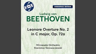 Leonore Overture No 2 in C Major Op 72a Adagio – Allegro [upl. by Hilly]