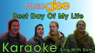 Best Day of my Life  Glee Karaoke Version Sing With Sam [upl. by Imojean459]