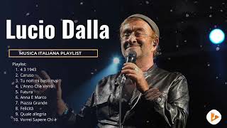 30 Migliori Canzoni di Lucio Dalla  Lucio Dalla Greatest Hits Full Album [upl. by Ynaffyt]