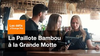 Les défis dOrange Pro avec la Paillote Bambou à La Grande Motte [upl. by Aliek]