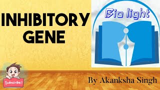 Inhibitory Gene Biolight AkankshaSingh [upl. by Adnic]