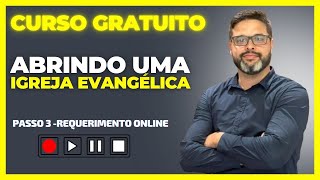 COMO ABRIR UMA IGREJA  PASSO 3 REQUERIMENTO [upl. by Odnalref]