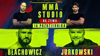 MMA STUDIO 14  JAN BŁACHOWICZ I ŁUKASZ quotJURASquot JURKOWSKI [upl. by Amaral357]