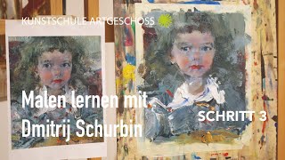 Porträt malen lernen mit Acryl quotSchritt 3quot Malkurs von Dmitrij Schurbin [upl. by Petra]