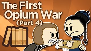 First Opium War  Conflagration and Surrender  Extra History  Part 4 [upl. by Ylak]