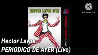 Hector Lavoe  PERIODICO DE AYER Live [upl. by Muiram]