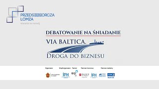 NA ŻYWO Debatowanie na Śniadanie VIA BALTICA Droga do biznesu [upl. by Ahsayn808]