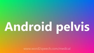 Android pelvis  Medical Definition [upl. by Bidget]