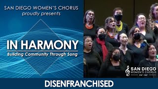 Disenfranchised  San Diego Womens Chorus [upl. by Aileno793]