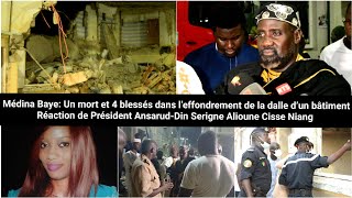 Médina Baye l’effondrement de la dalle d’un bâtiment Reac Serigne Aliou Cisse Niang presi ansaru din [upl. by Paddie]