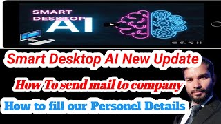 Smart Desktop AI New Update [upl. by Eerrehs575]