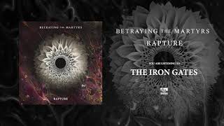 BETRAYING THE MARTYRS  The Iron Gates [upl. by Mastic]