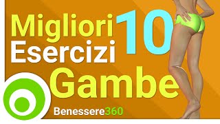 I Migliori 10 Esercizi per le Gambe Allenamento per Tonificare e Dimagrire le Cosce [upl. by Julienne]