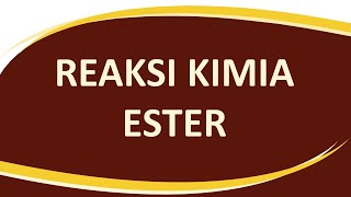 Reaksi Kimia Ester [upl. by Rochella]