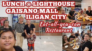 LUNCH  LIGHTHOUSE GAISANO MALL ILIGAN CITY eatallyoucan restaurant [upl. by Lavoie]