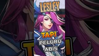 Maen lesley tapi peluru habis mobilelegends mlbb [upl. by Restivo]