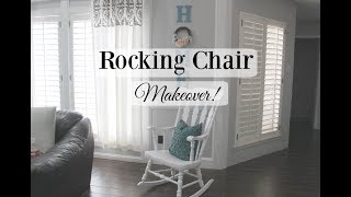 ROCKING CHAIR MAKEOVER  HOME DECOR  Farmhouse Style [upl. by Atinrahc]