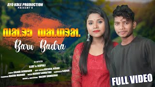 BARU BADRA II NEW SANTALI VIDEO 2024 II AJAY amp RUPALI II STUDIO VERSION FULL HD [upl. by Assirrem]