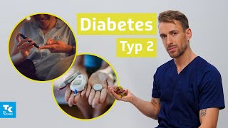 Diabetes Typ 2 verstehen Ursachen Symptome Diagnose amp Therapie  DocTommy [upl. by Curcio495]