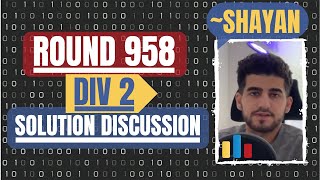 Codeforces Round 958 Div 2  Official Solution Discussion with Shayan [upl. by Jaynes]