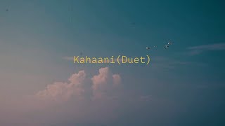 Kahaani Duet feat Pavithra Chari  Lyric Video [upl. by Ah]