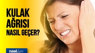 Kulak Ağrısı Nasıl Geçer  Sağlık  Nasilcom [upl. by Ferullo]