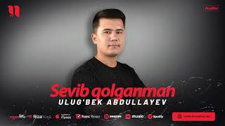 Ulugbek Abdullayev Sevib qolganman audio 2024 [upl. by Ancelin]