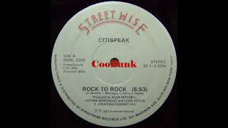 Citispeak  Rock To Rock 12 inch 1983 [upl. by Yung152]