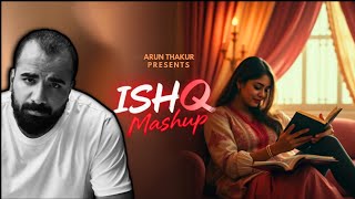 Ishq Mashup  Faheem Abdullah X Rahat Fateh Ali Khan X Arjit amp Jubin Ishq X Tum Hi Ho Arun Thakur [upl. by Hershel]