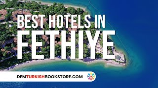 Best Hotels in Fethiye  Top Fethiye Hotels To Stay fethiye [upl. by Mcgurn]