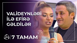 Orxan Lökbatanlı və Türkan Vəlizadə ilk dəfə valideynləri ilə CANLI EFİRDƏ  7 Tamam [upl. by Owain]