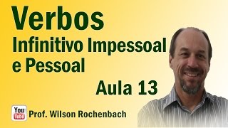 Português  Aula 13 Verbo  Infinitivo Impessoal e Pessoal [upl. by Orteip]