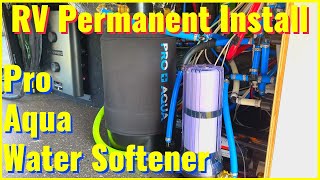 Pro Aqua Water Softener Install  Why Not RV Ep 86 [upl. by Zurheide]