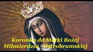 Koronka do Matki Bożej Miłosierdzia  Ostrobramskiej [upl. by Sitelc464]