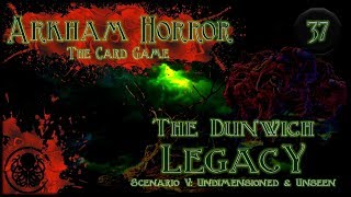 Arkham Horror LCG Playthrough 2  The Dunwich Legacy  Episode 37 Fickle Fates [upl. by Etnoval]