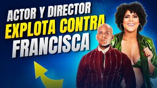 Actor y director hace duros comentarios sobre Francisca quotSu autoestima es muy bajaquot [upl. by Naujit]