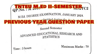 TNTEU MEd IISEMESTERADVANCED EDUCATIONAL RESEARCH amp STATIST PREVIOUS YEAR QUESTION PAPER JAN 2024 [upl. by Ednil151]