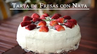 Tarta de Fresas con Nata La mas Facil Elegante y Rica [upl. by Cottrell174]