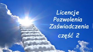 Licencje pozwolenia zaświadczenia i paranoicy Część 2 [upl. by Idid512]