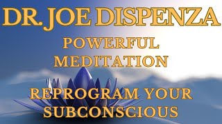 Dr Joe Dispenza Powerful Meditation to Reprogram Subconscious Beliefs [upl. by Eelanej]