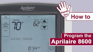 How to program the Aprilaire 8600 Thermostat [upl. by Sachsse357]