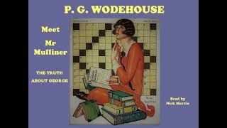 The truth about George by P G Wodehouse Short story audiobook read by Nick Martin [upl. by Narhem]