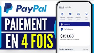 Comment Activer Paypal Paiement 4 Fois Sur Téléphone  Payer En 4 Fois Avec Paypal 2024 [upl. by Harikahs362]