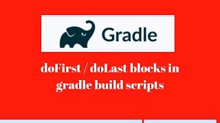 Gradle Tutorial  11  doFirst doLast block in gradle Build scripts in gradle [upl. by Trebron]