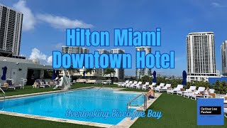 Explore the Downtown Miami Hilton Hotel [upl. by Hayse]