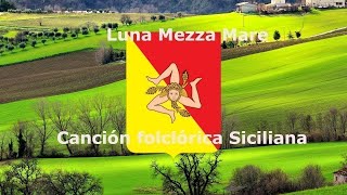 Luna Mezzo mare Subtitulado en español Canción folclorica Siciliana [upl. by Rehpoitsirhc]