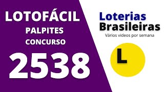 LOTOFACIL 2538 DICAS E PALPITES – VAMOS PRA CIMA [upl. by Llessur389]