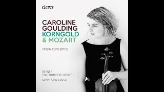 Korngold Violin Concerto in D Major Op 35  I Moderato nobile  Caroline Goulding [upl. by Nigle]